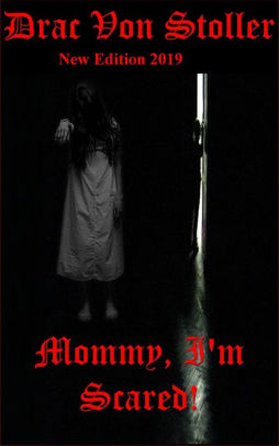 Mommy, I'm Scared