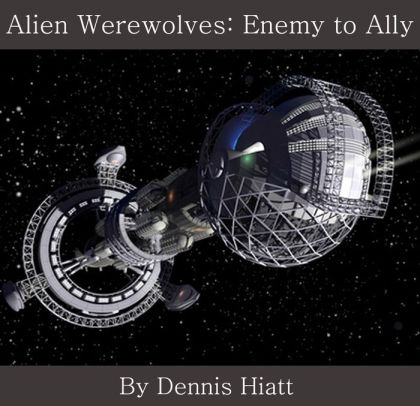Alien Werewolves: Enemy to Ally