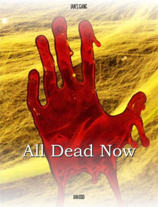 All Dead Now