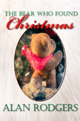 The Bear Who Found Christmas