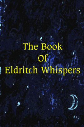 The Book of Eldritch Whispers