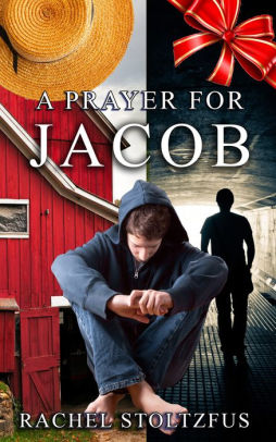 A Lancaster Amish Prayer for Jacob