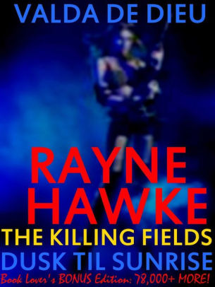 Rayne Hawke: The Killing Fields