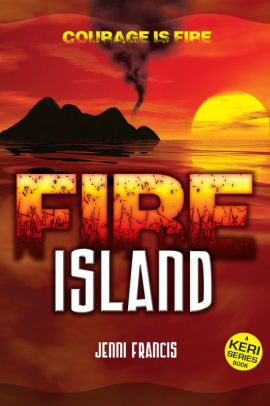 Fire Island - Courage is Fire