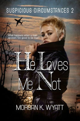 He Loves Me Not