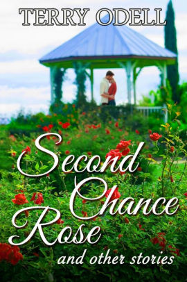 Second Chance Rose and Other Stories