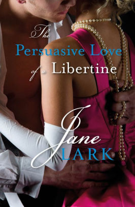 The Persuasive Love of a Libertine