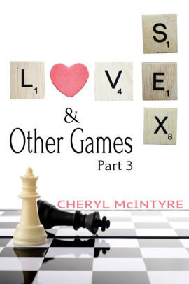 Love Sex & Other Games (Part 3)