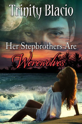 Her Stepbrothers are Werewolves