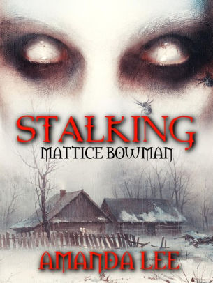 Stalking Mattice Bowman