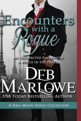 Encounters with a Rogue: An Unexpected Encounter, A Waltz in the Park