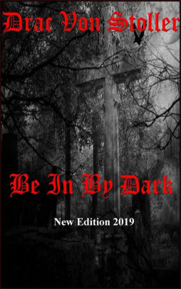Be in by Dark
