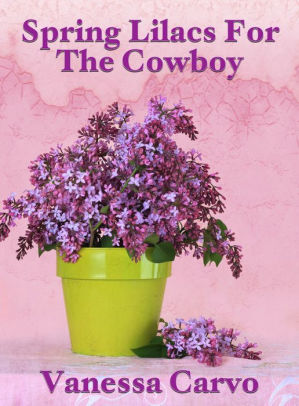 Spring Lilacs For The Cowboy