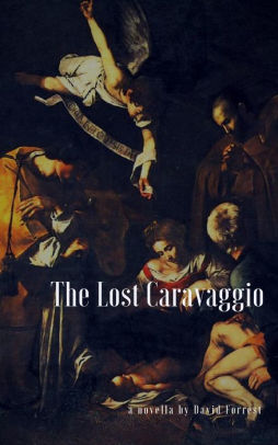The Lost Caravaggio