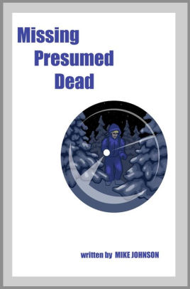 Missing Presumed Dead