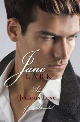 The Jealous Love of a Scoundrel