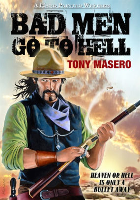 Bad Men Go To Hell