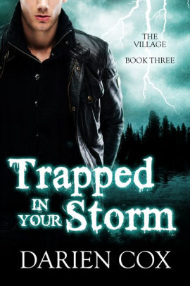 Trapped in Your Storm