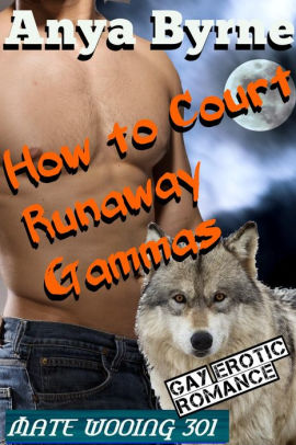 How to Court Runaway Gammas