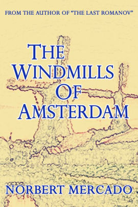 The Windmills Of Amsterdam