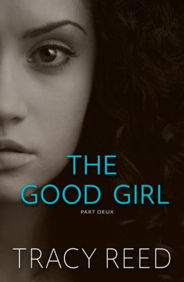 The Good Girl Part Deux