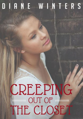 Creeping Out of the Closet