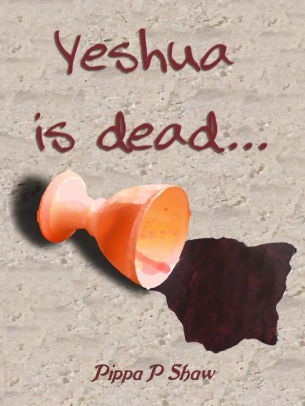 Yeshua Is Dead