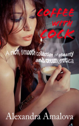 Coffee With Cock