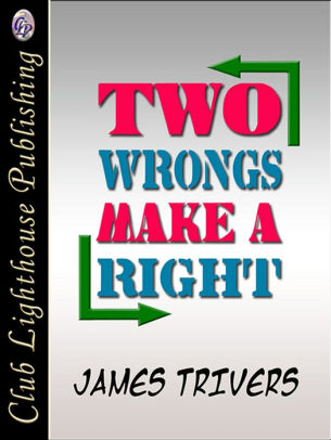 Two Wrongs Make A Right