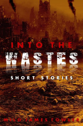 Into the Wastes
