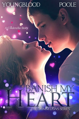 Banish My Heart: A Cinderella Story