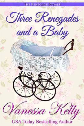 Three Renegades and a Baby: A Novella