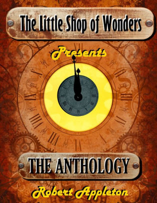 The Little Shop of Wonders: Complete Anthology