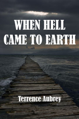 When Hell Came to Earth