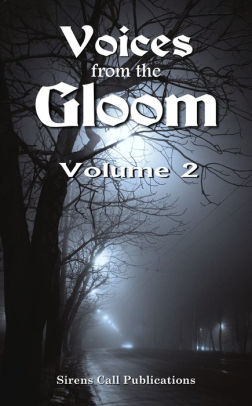 Voices from the Gloom: Volume 2