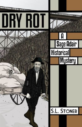 Dry Rot: A Sage Adair Historical Mystery