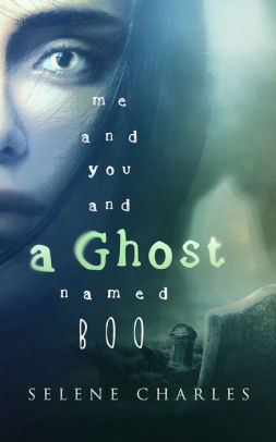 Me and You and a Ghost Named Boo