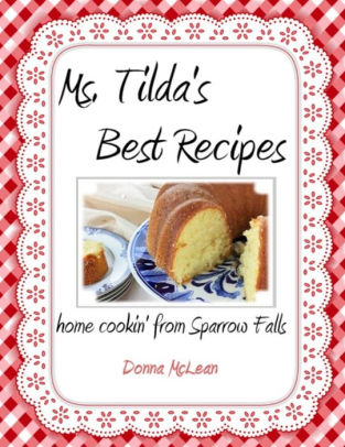 Ms. Tilda's Best Recipes