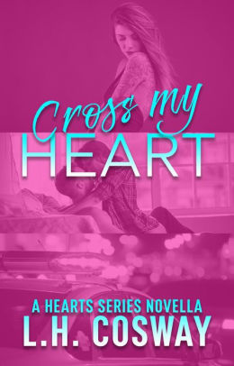 Cross My Heart: A Novella