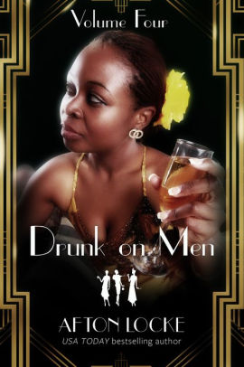 Drunk on Men: Volume Four