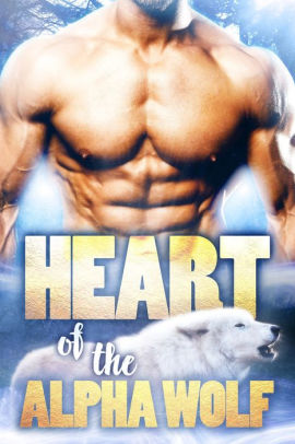 Heart of the Alpha Wolf