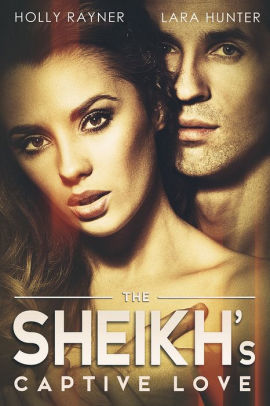 The Sheikh's Captive Love
