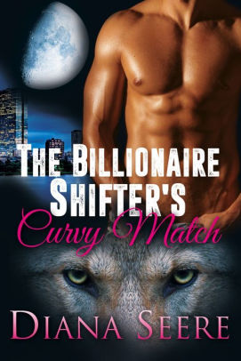 The Billionaire Shifter's Curvy Match