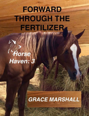 Forward Through The Fertilizer