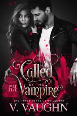 Called by the Vampire - Part 5