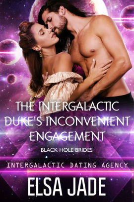 The Intergalactic Duke's Inconvenient Engagement