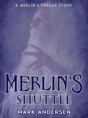 Merlin's Shuttle