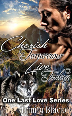 Cherish Tomorrow Live Today