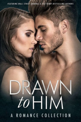 Drawn to Him