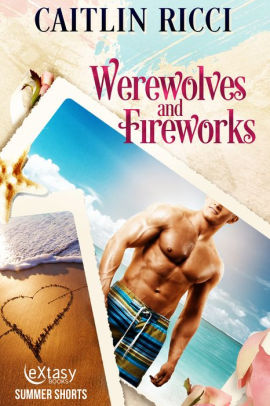 Werewolves and Fireworks